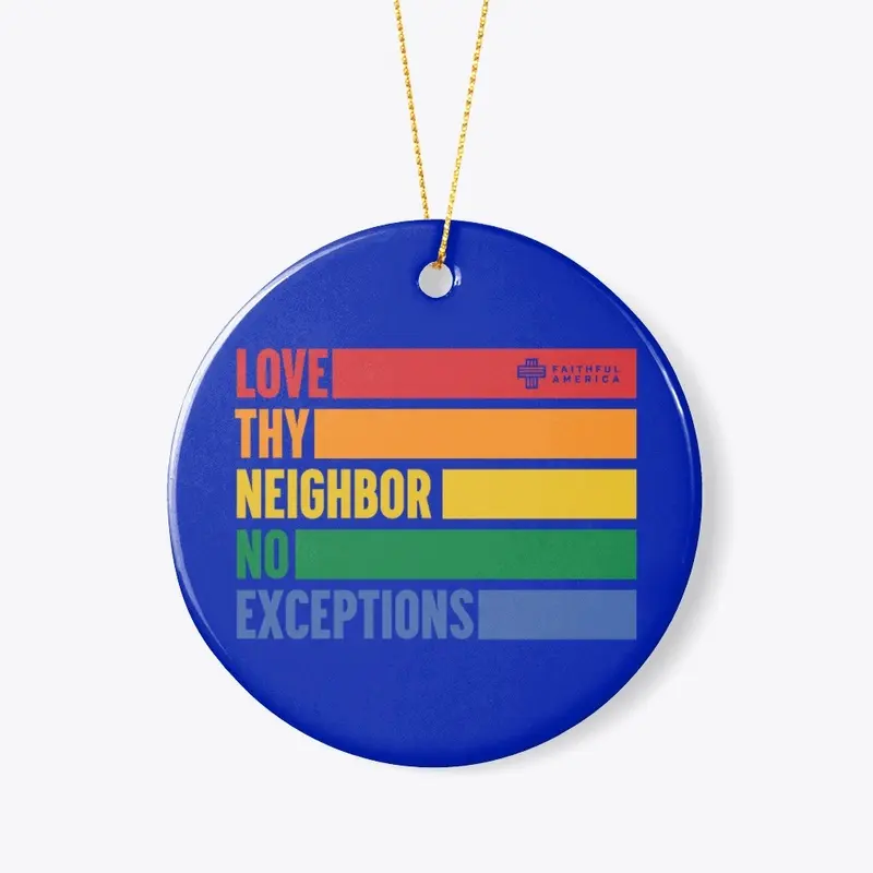 Ornament: Love Thy Neighbor in rainbow